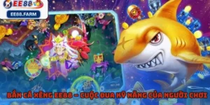 Bắn Cá Xèng EE88 – Cuộc Đua Kỹ Năng Của Người Chơi