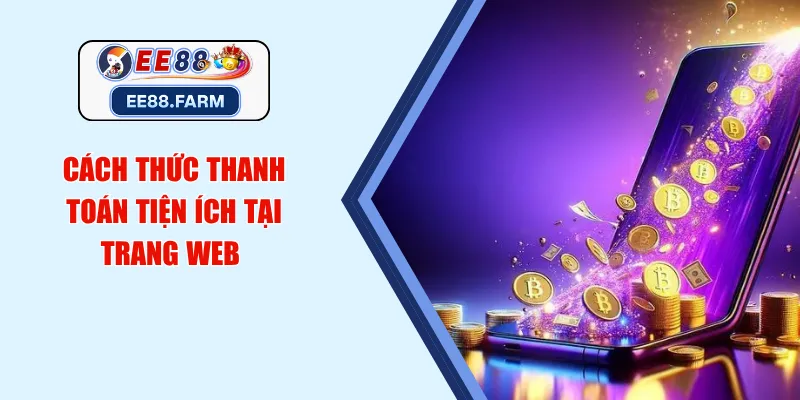 Cách thức thanh toán tiện ích tại trang web