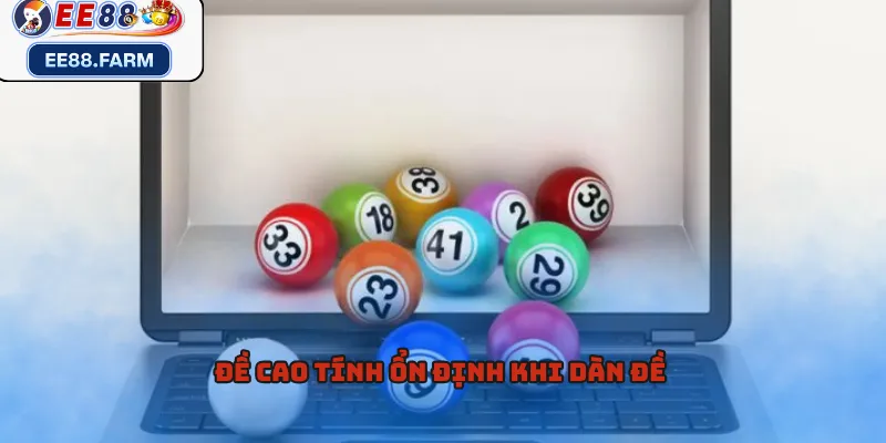 Đề cao tính ổn định khi dàn đề