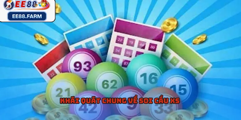 Khái quát chung về soi cầu XS 