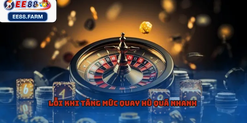 Lỗi khi tăng mức quay hũ quá nhanh