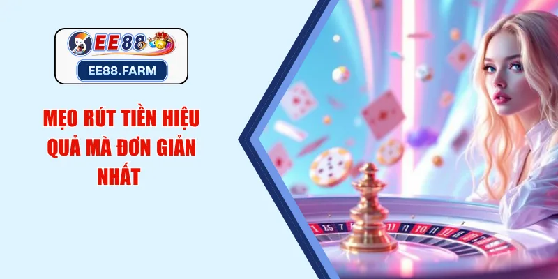 Mẹo rút tiền hiệu quả mà đơn giản nhất 