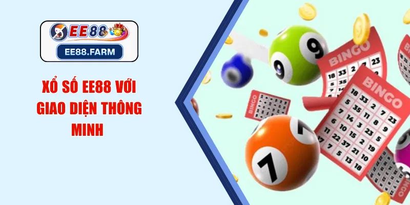 Xổ số EE88 với giao diện thông minh 