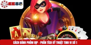 Cách Đánh Phỏm Bịp - Phân Tích Kỹ Thuật Tinh Vi Số 1