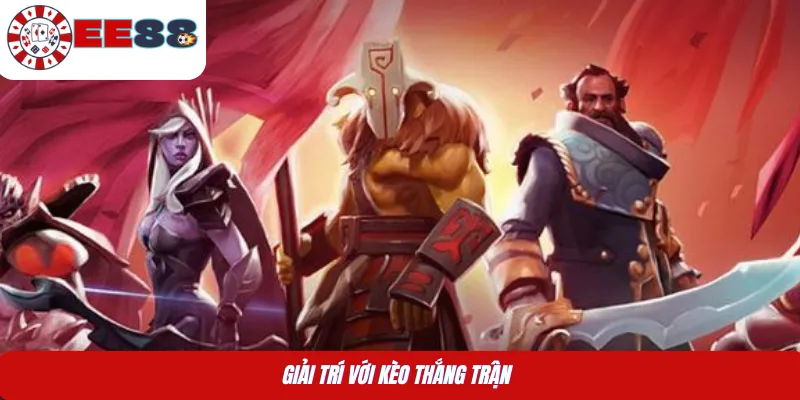 Giải trí với kèo thắng trận 