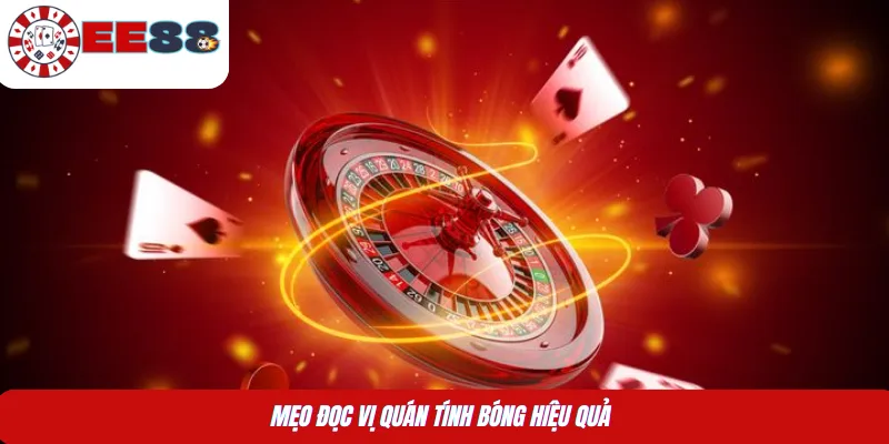 Mẹo đọc vị quán tính bóng hiệu quả 