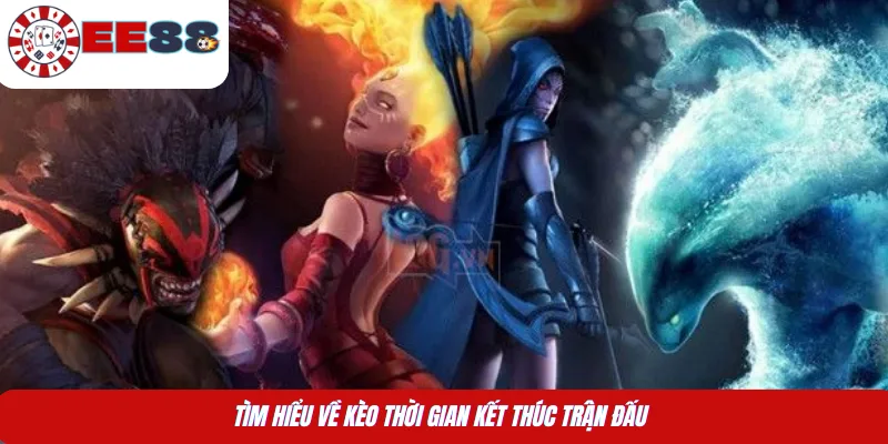 Tìm hiểu về kèo thời gian kết thúc trận đấu 