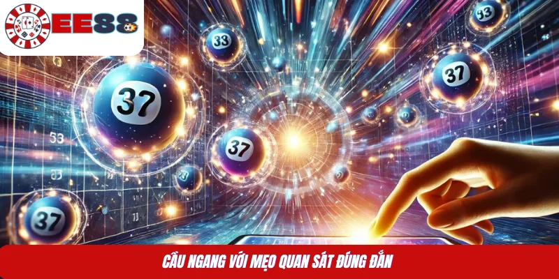 Cầu ngang với mẹo quan sát đúng đắn