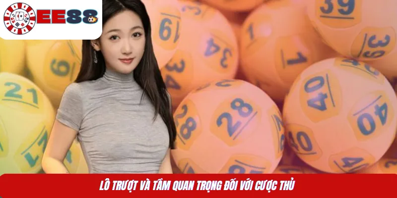 Lô trượt và tầm quan trọng đối với cược thủ