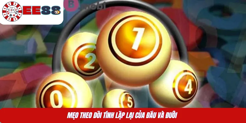 Mẹo theo dõi tính lặp lại của đầu và đuôi