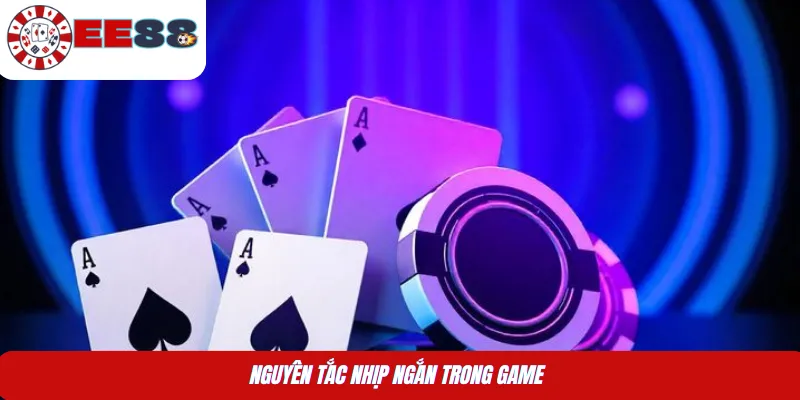 Nguyên tắc nhịp ngắn trong game
