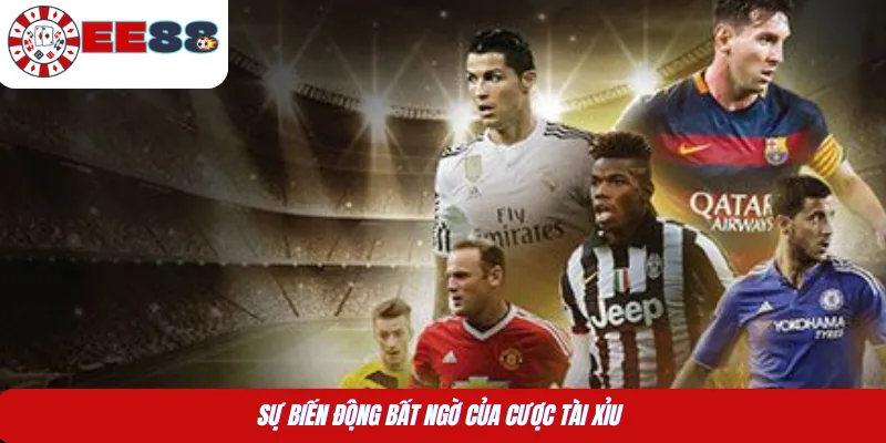 Sự biến động bất ngờ của cược tài xỉu