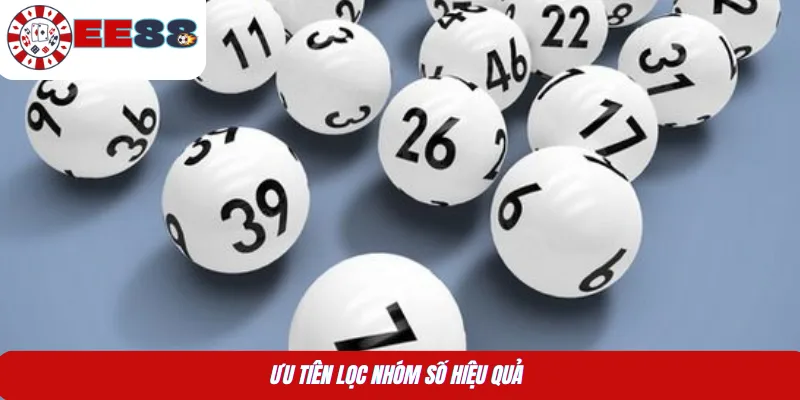 Ưu tiên lọc nhóm số hiệu quả 
