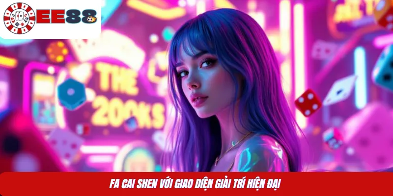 Fa Cai Shen với giao diện giải trí hiện đại 