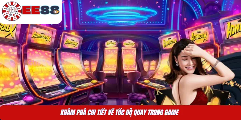 Khám phá chi tiết về tốc độ quay trong game 